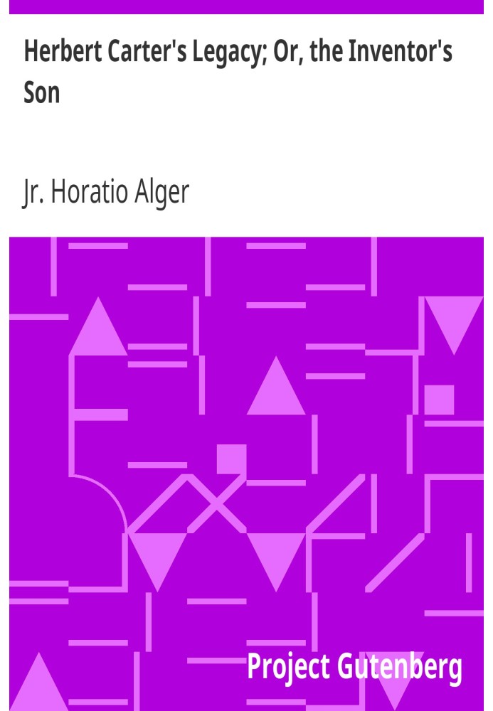 Спадщина Герберта Картера; Або Син винахідника