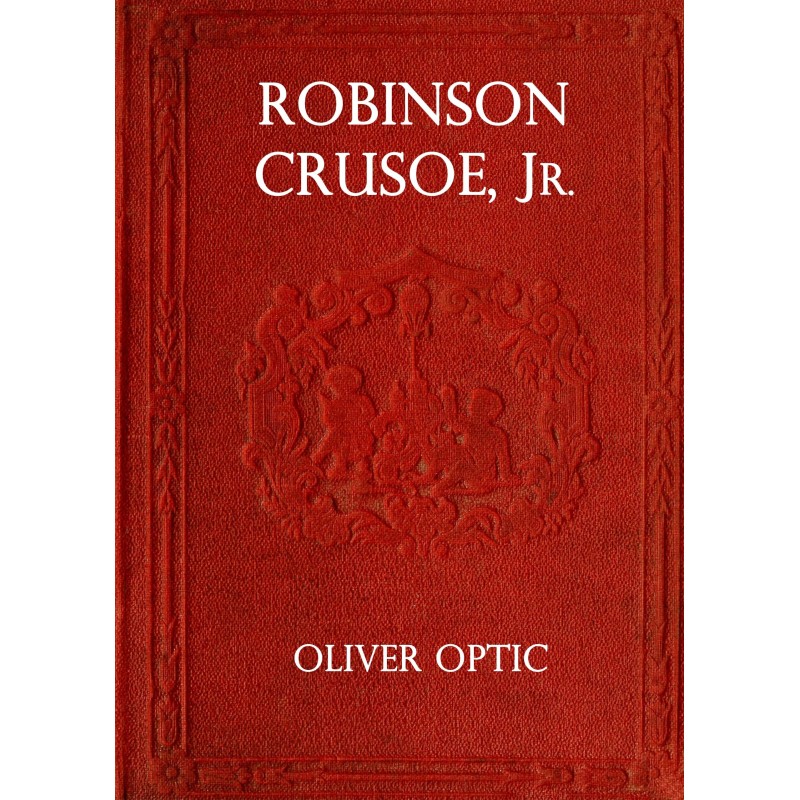 Robinson Crusoe, Jr. : $b A...