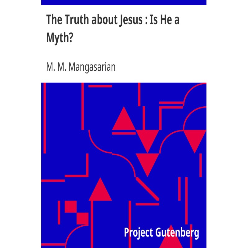 The Truth about Jesus : Is...