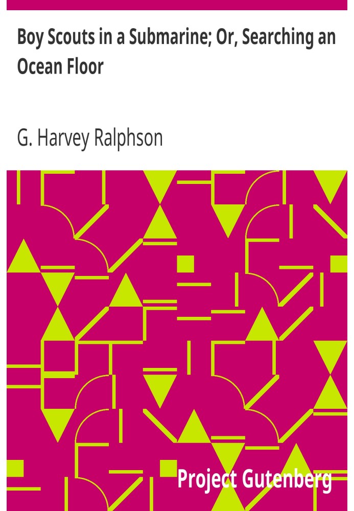 Бойскаути на підводному човні; Або пошук дна океану