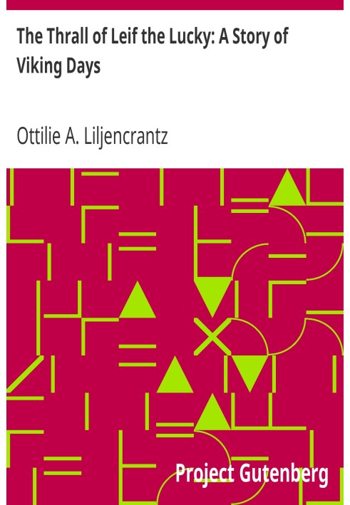 The Thrall of Leif the Lucky: A Story of Viking Days