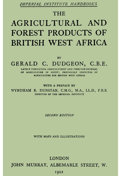 The agricultural and forest products of British West Africa