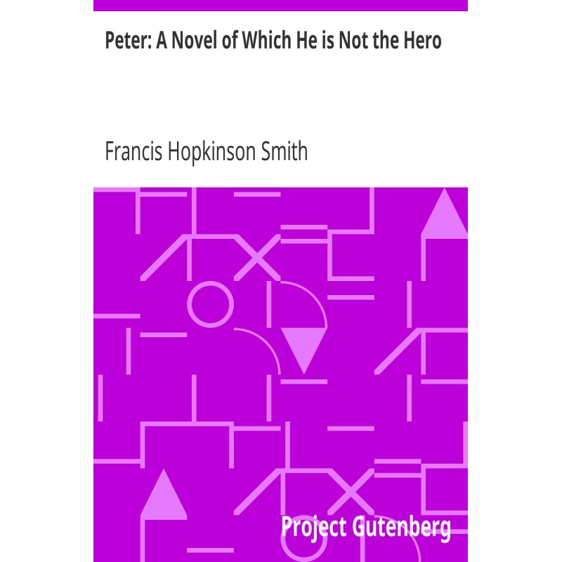 Peter: A Novel of Which He...