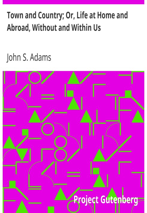 Місто і село; Або Життя вдома та за кордоном, поза та всередині нас