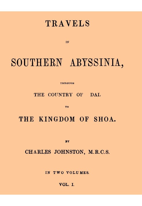 Travels in southern Abyssinia, Volume 1 (of 2) : $b through the country of Adal to the kingdom of Shoa