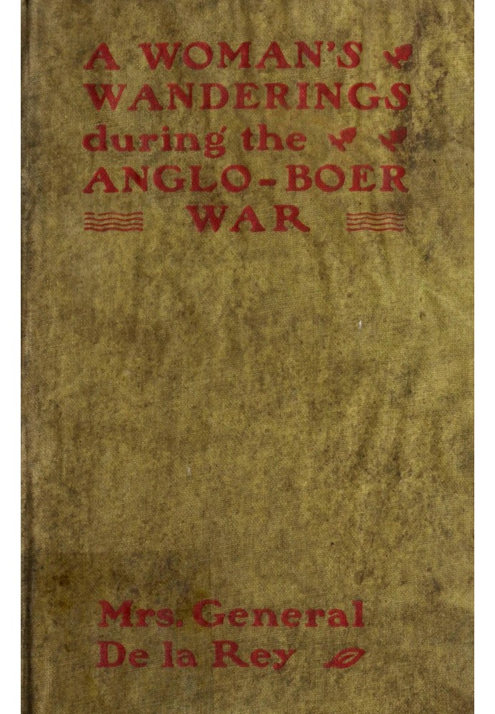 A woman's wanderings and trials during the Anglo-Boer War