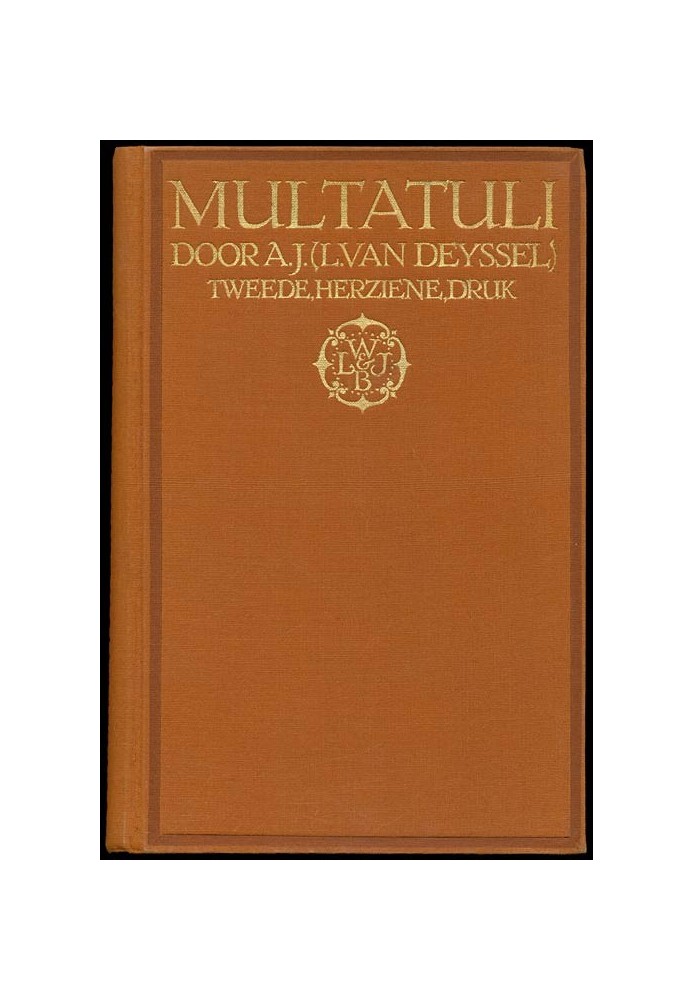 Multatuli: Multatuli and Mr. J van Lennep; Multatuli and the Women