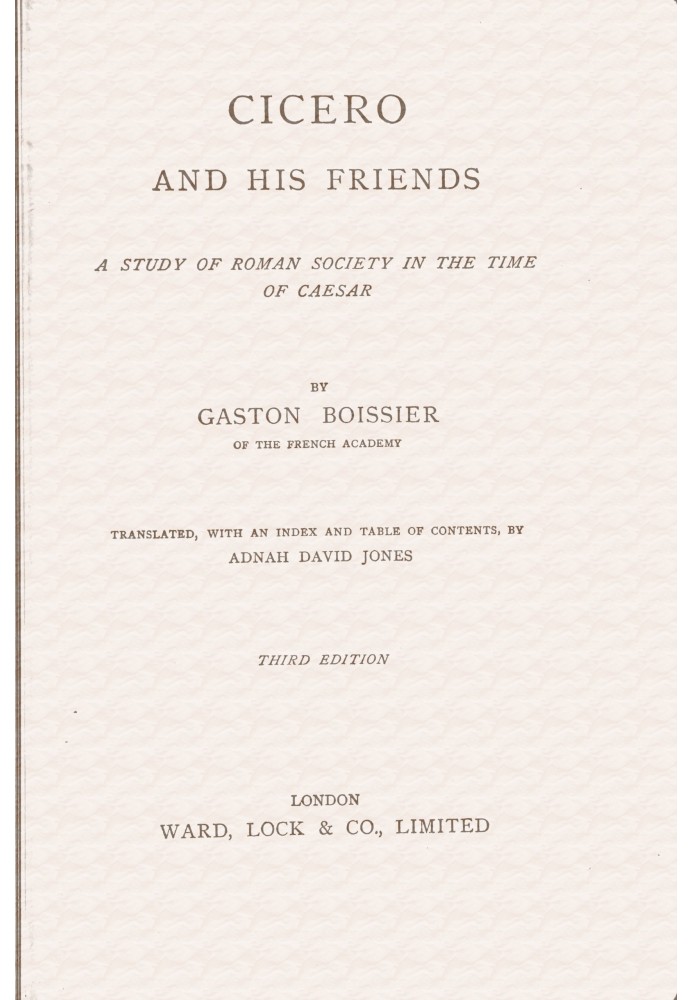 Cicero and his friends : $b A study of Roman society in the time of Caesar