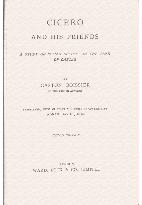 Cicero and his friends : $b A study of Roman society in the time of Caesar