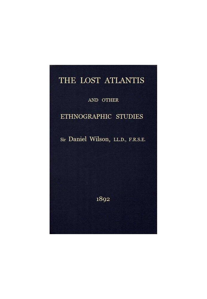 The lost Atlantis, and other ethnographic studies