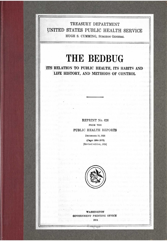 The bedbug : $b Its relation to public health, its habits and life history, and methods of control