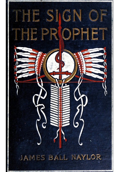 The sign of the prophet : $b A tale of Tecumseh and Tippecanoe