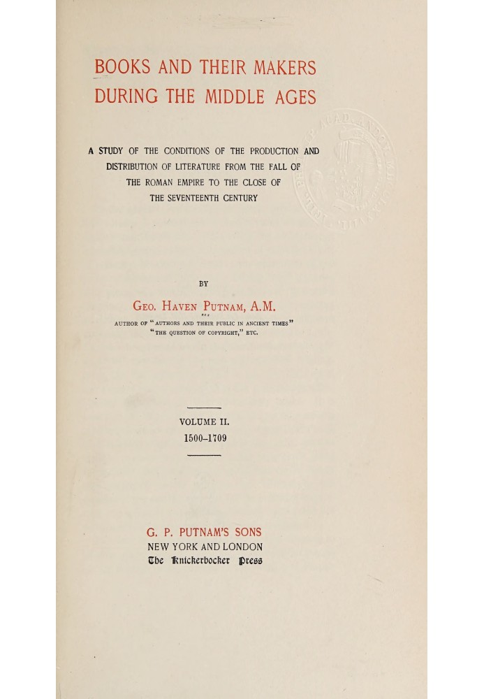 Книги та їх автори в середні віки: $b Дослідження умов виробництва та розповсюдження літератури від падіння Римської імперії до 