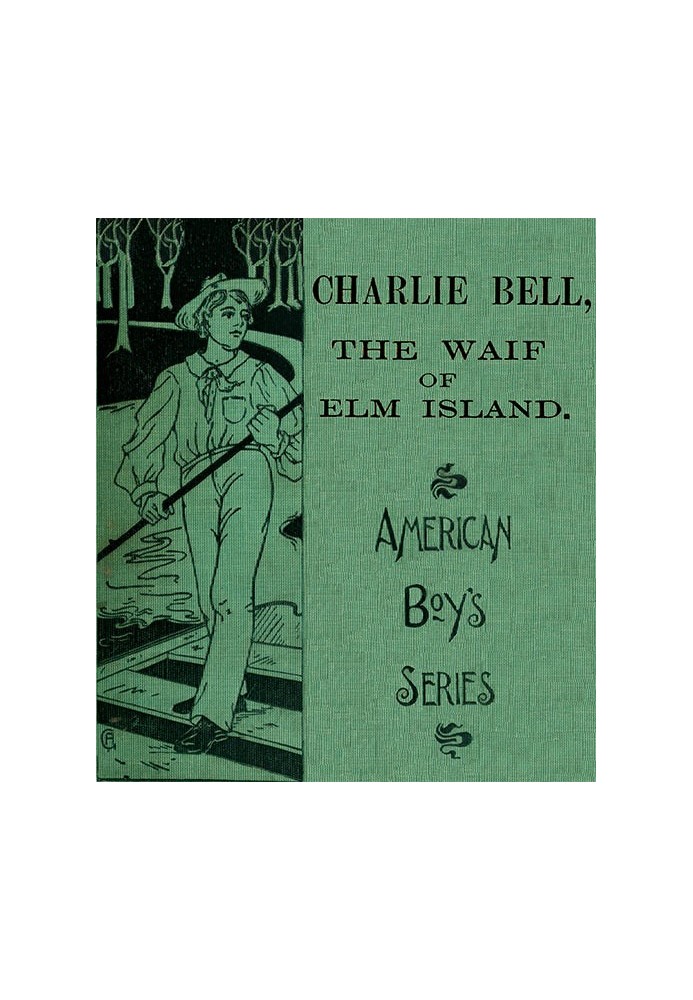 Charlie Bell, The Waif of Elm Island