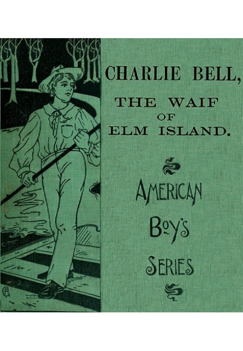 Charlie Bell, The Waif of Elm Island