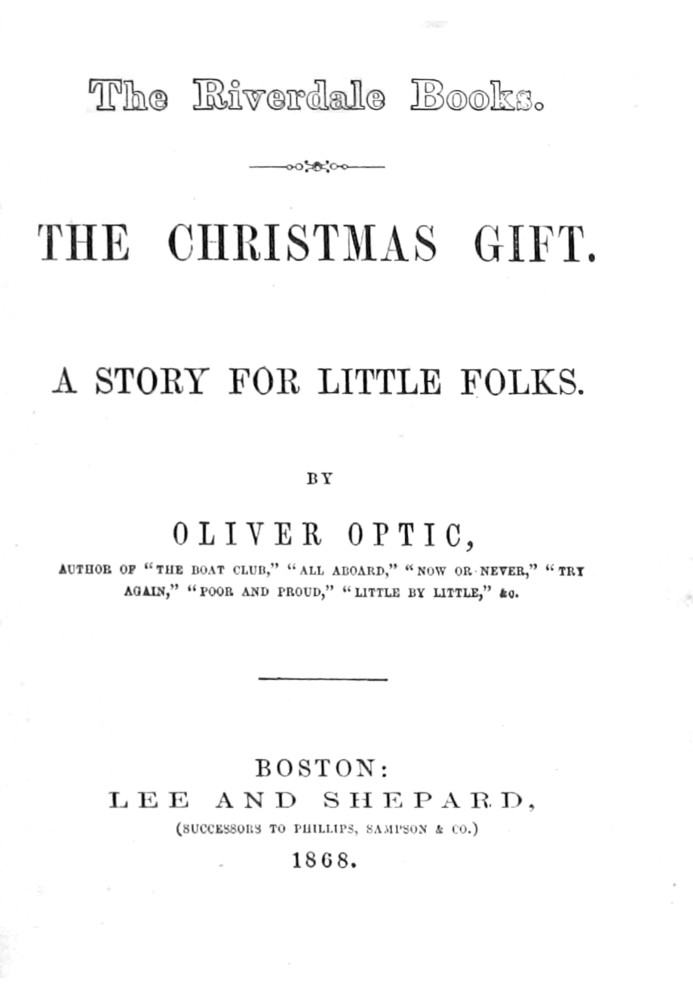 The Christmas gift : $b A story for little folks