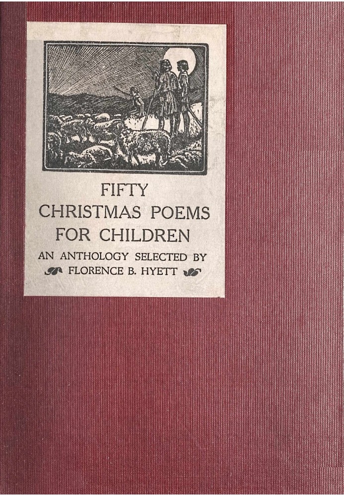 Fifty Christmas poems for children : $b An anthology selected by Florence B. Hyett