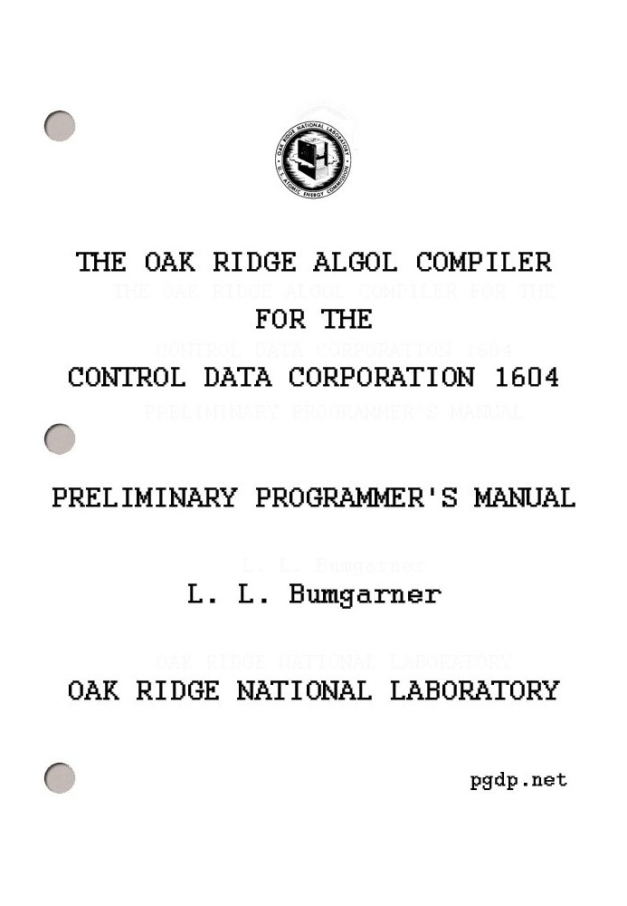 The Oak Ridge ALGOL Compiler for the Control Data Corporation 1604 Preliminary Programmer's Manual