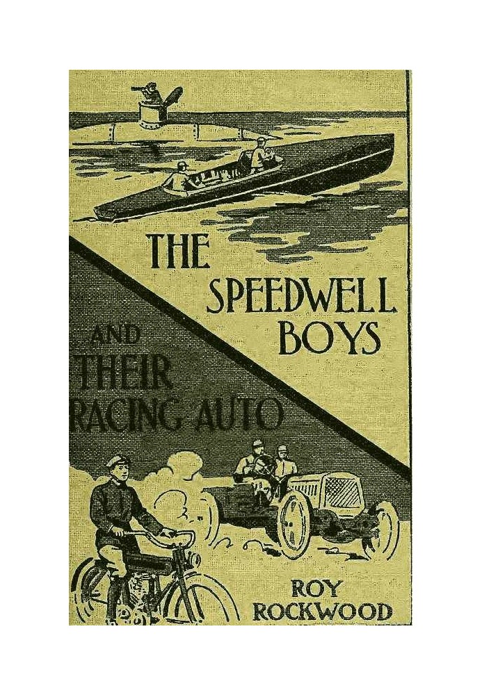 The Speedwell Boys and Their Racing Auto; Or, A Run for the Golden Cup