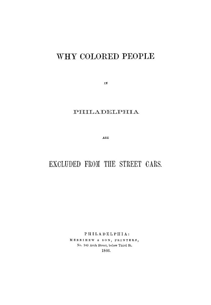 Why Colored People in Philadelphia Are Excluded from the Street Cars