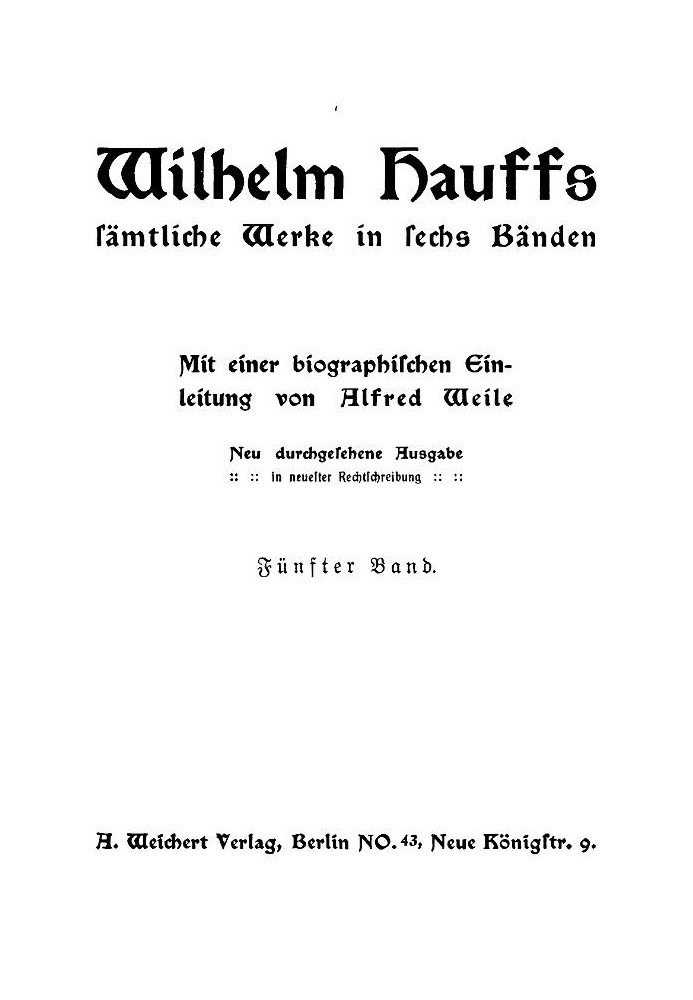 Wilhelm Hauff's entire works in six volumes. Vol. 5