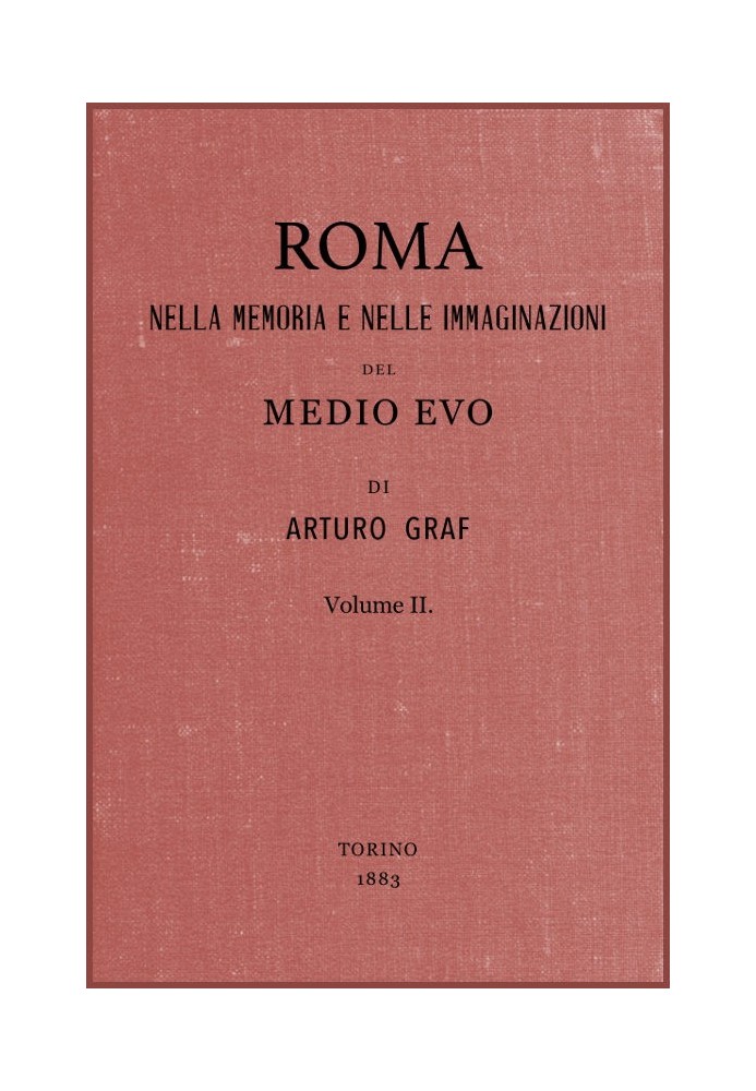 Rome in the memory and imagination of the Middle Ages vol. II