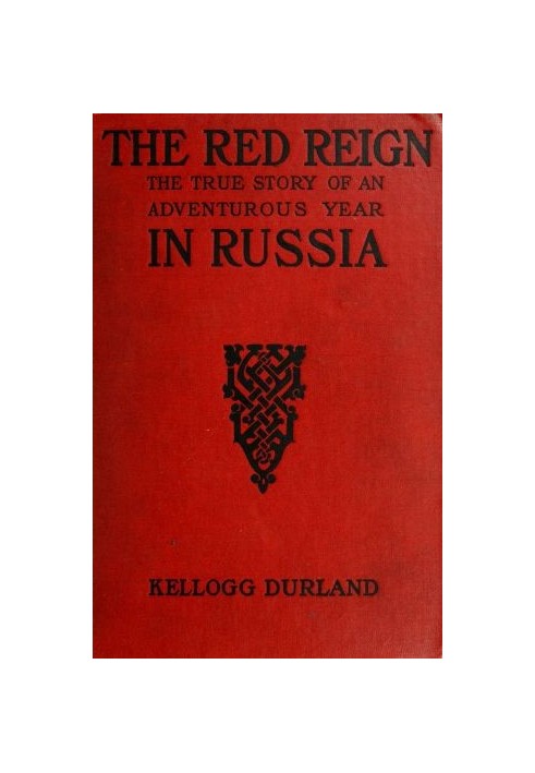 The Red Reign: The True Story of an Adventurous Year in Russia