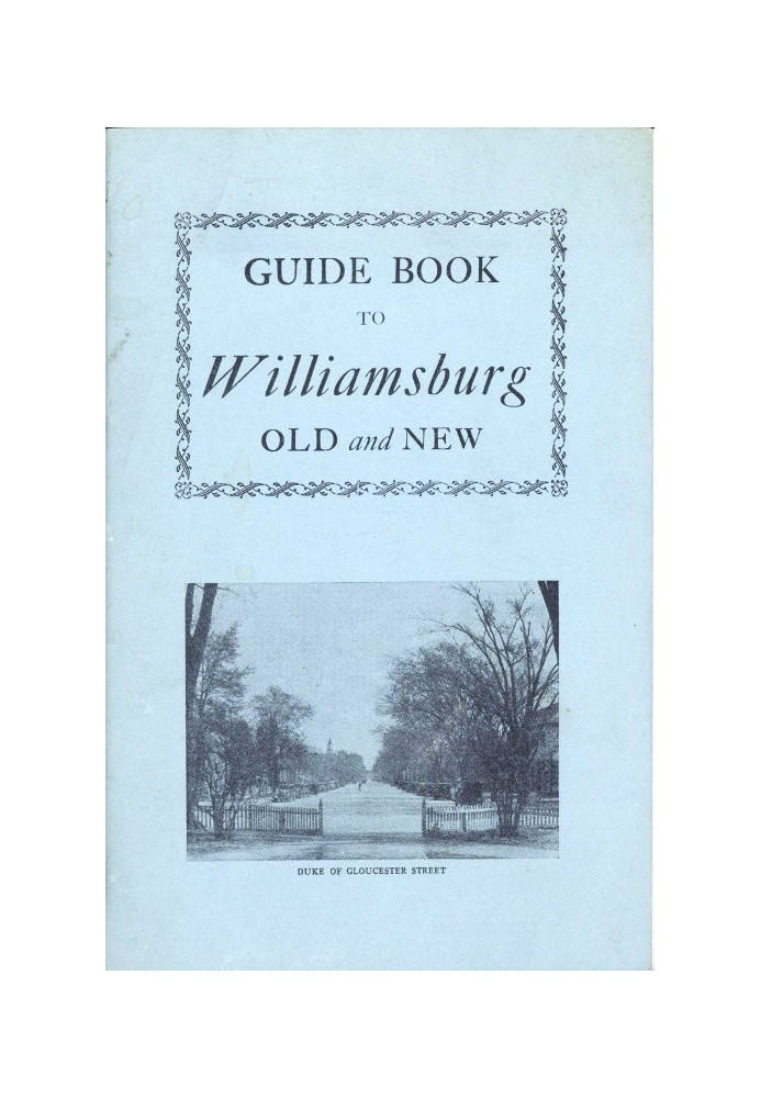 Guide Book to Williamsburg Old and New