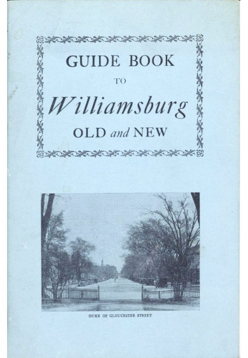 Guide Book to Williamsburg Old and New