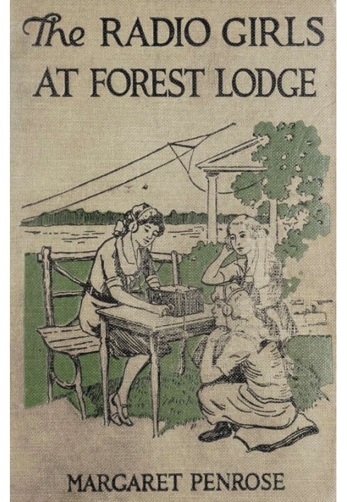 The Radio Girls at Forest Lodge; or, The Strange Hut in the Swamp