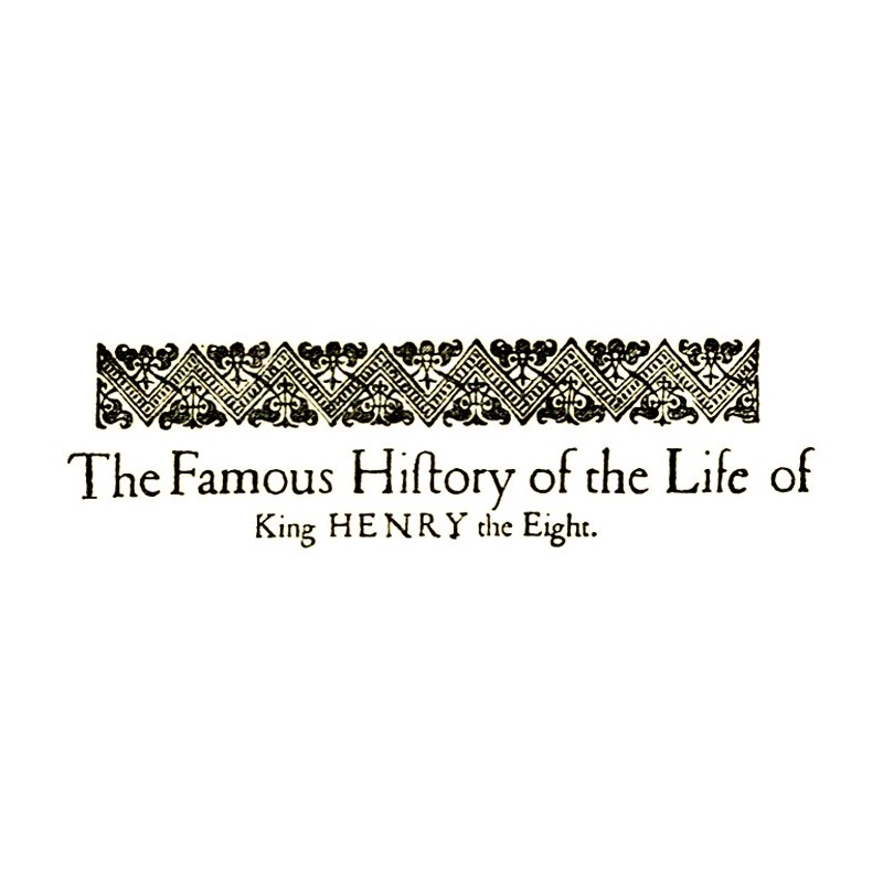 The Life of Henry the Eighth