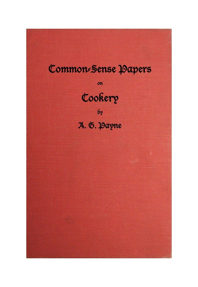 Common-Sense Papers on Cookery