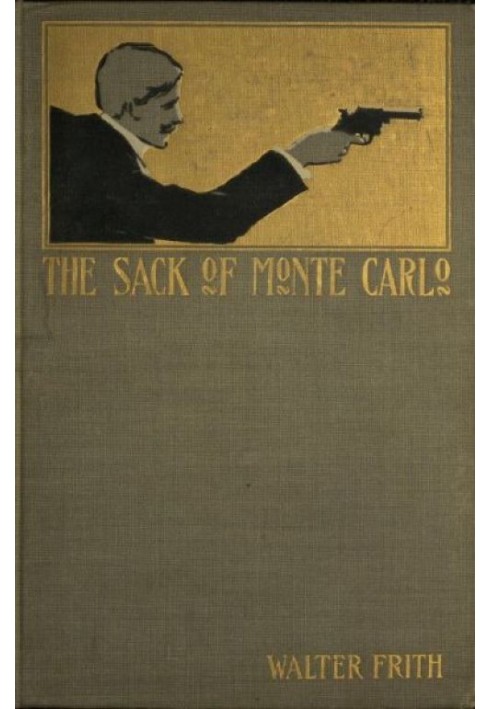 The Sack of Monte Carlo: An Adventure of To-day