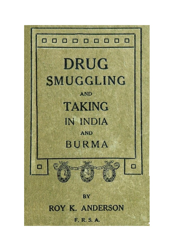 Drug Smuggling and Taking in India and Burma