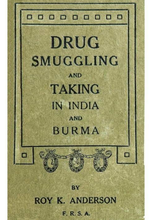 Drug Smuggling and Taking in India and Burma