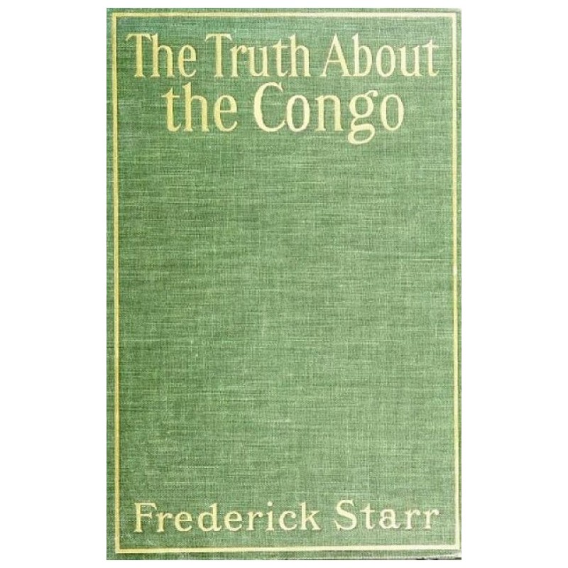 The Truth About the Congo:...