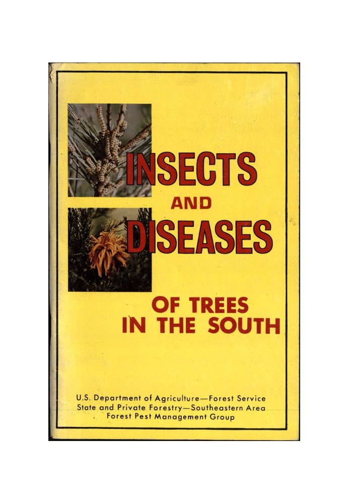 Insects and Diseases of Trees in the South