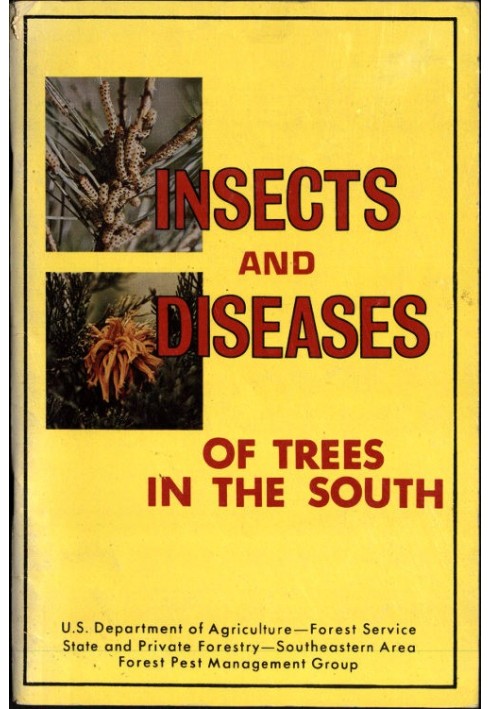 Insects and Diseases of Trees in the South