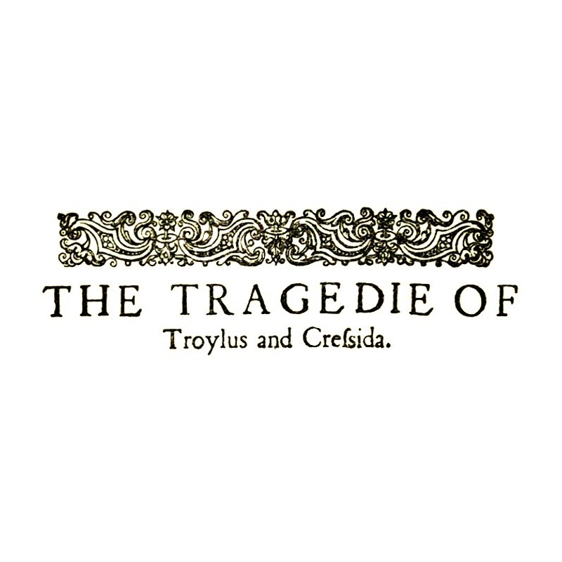 Troilus and Cressida