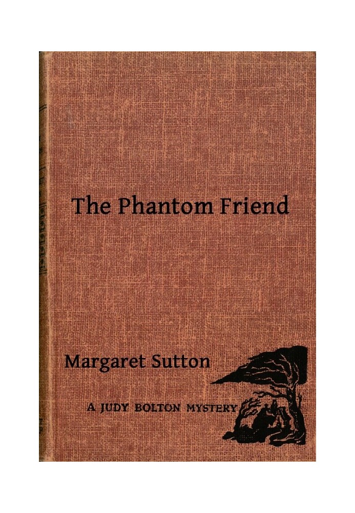 The Phantom Friend A Judy Bolton Mystery