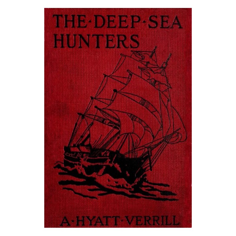 The Deep Sea Hunters:...