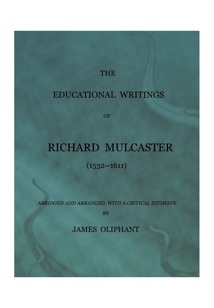 The Educational Writings of Richard Mulcaster