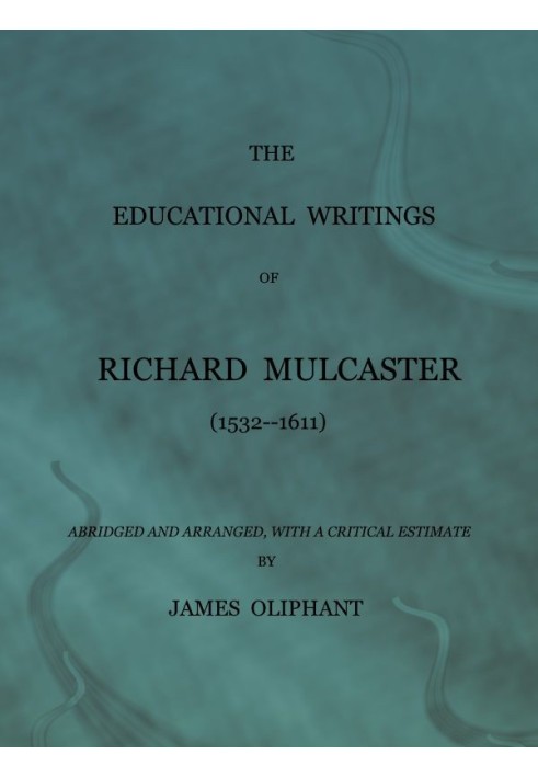 The Educational Writings of Richard Mulcaster