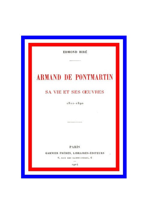 Armand de Pontmartin, his life and works, 1811-1890