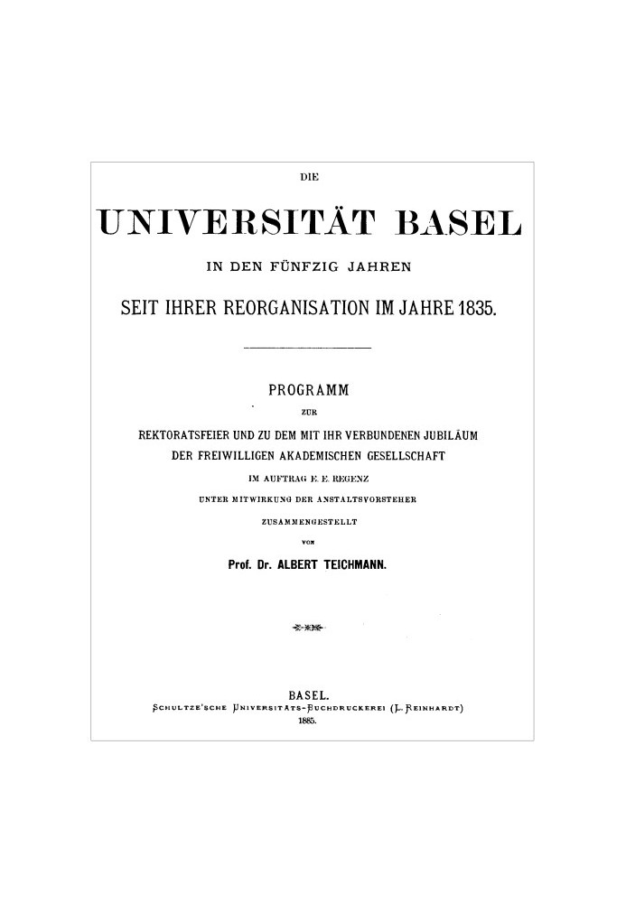 The University of Basel in the fifty years since its reorganization in 1835