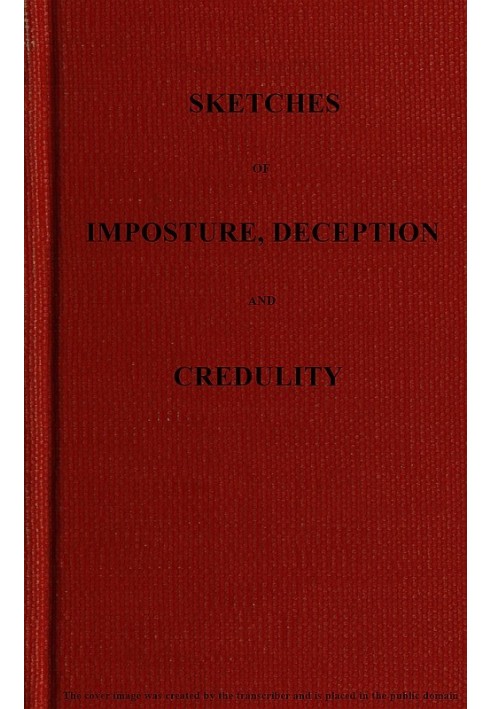 Sketches of Imposture, Deception, and Credulity