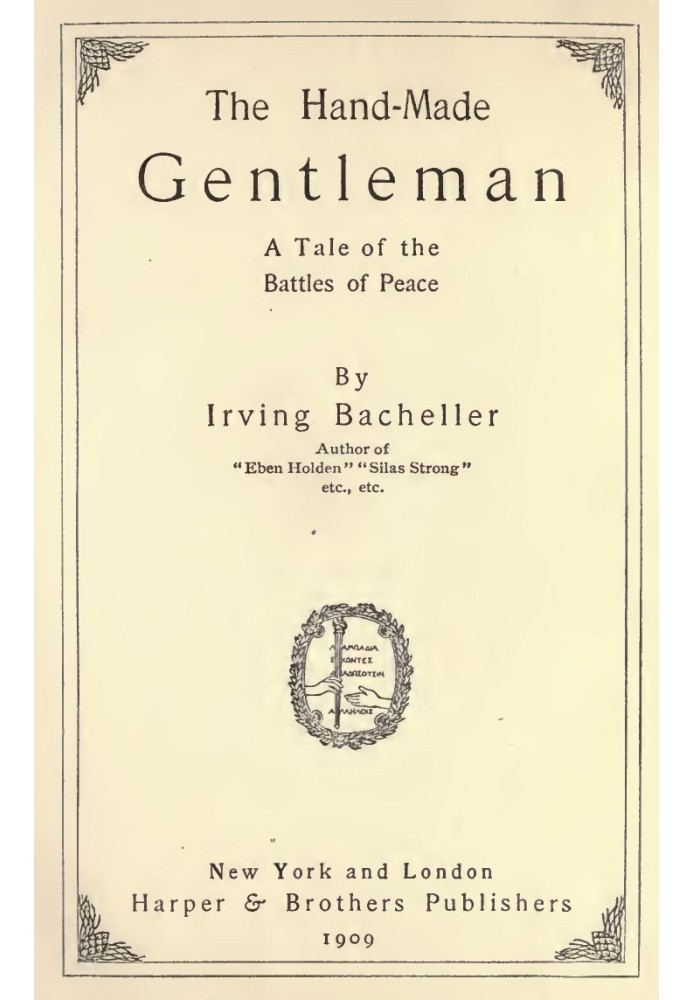 The Hand-Made Gentleman: A Tale of the Battles of Peace