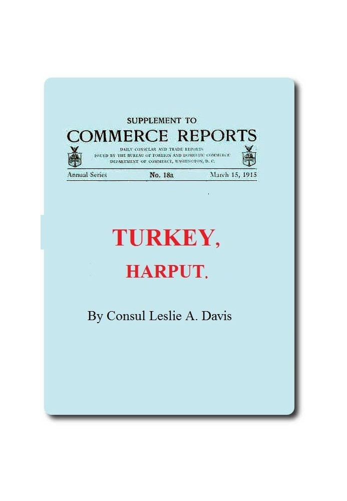 Supplement to Commerce Reports Daily Consular and Trade Reports: Turkey, Harput