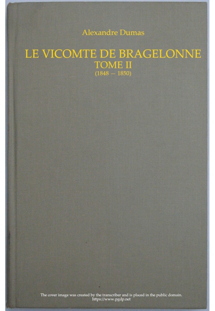 The Viscount of Bragelonne, Volume II.