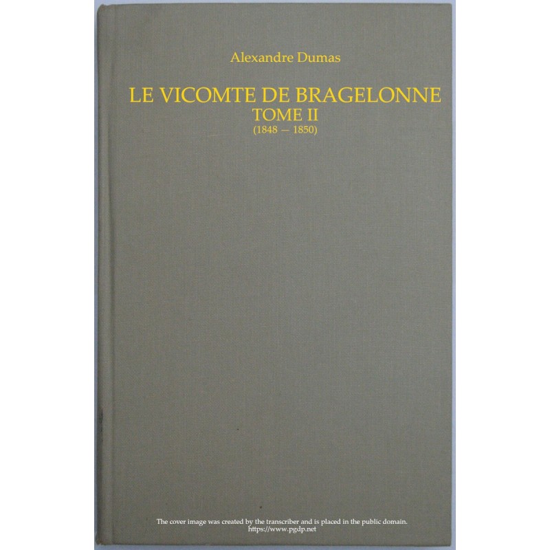 The Viscount of Bragelonne,...